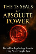THE 13 SEALS OF ABSOLUTE POWER - Forbidden Psychology Secrets They Never Taught You